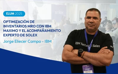 Optimización de Inventarios MRO con IBM Maximo y el acompañamiento experto de Solex