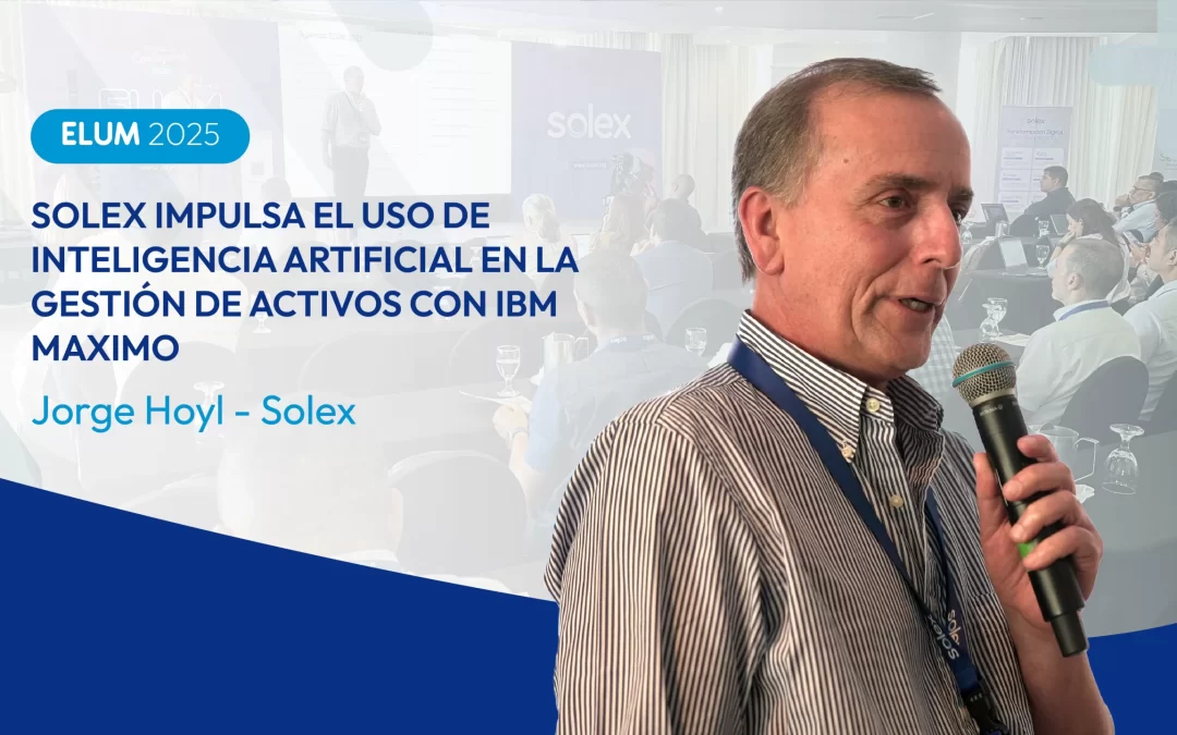 Solex impulsa el uso de inteligencia artificial en la gestión de activos con IBM Maximo