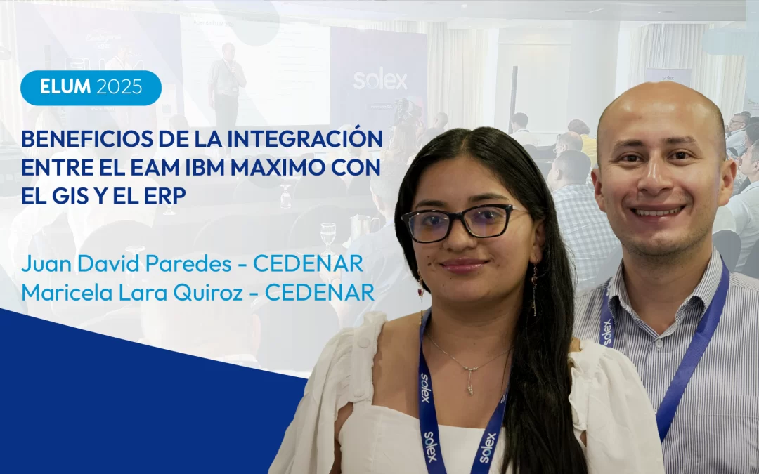 Beneficios de la integración entre el EAM IBM Maximo con el GIS y el ERP